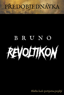 BRUNO Revoltikon (nové vydání)